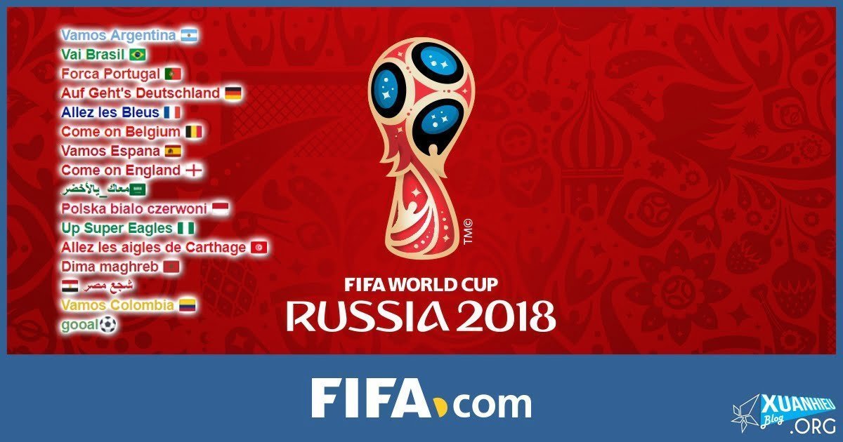 xuan hieu tong hop khau hieu worldcup facebook fifa russia 2018 - Tổng hợp Khẩu hiệu 32 đội bóng World Cup 2018 Russia trên Facebook