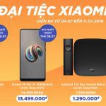 Đại tiệc Xiaomi giá rẻ – Chính hãng Phân phối và Bảo hành – Nên mua gì ngon?