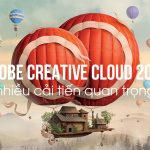 Adobe Creative Cloud 2023 – Nhiều cải tiến thú vị cho Lightroom và Photoshop