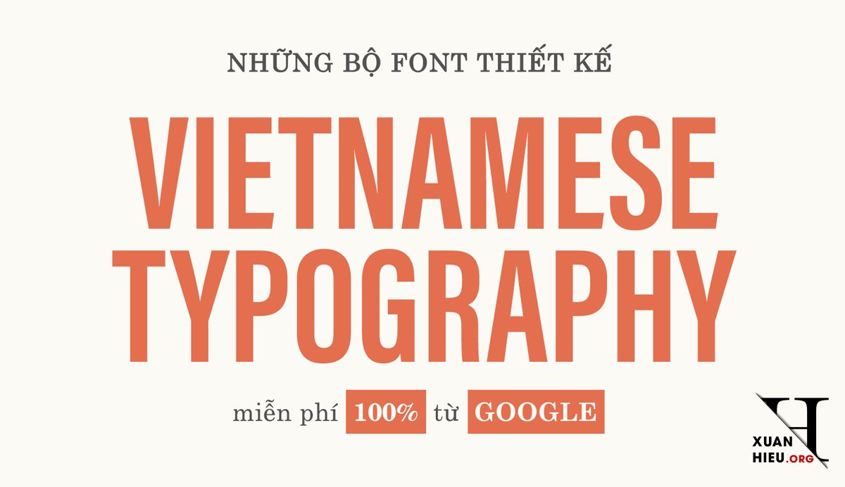 Xuanhieu.org Những Font Tiếng Việt Cực đẹp Cho Thiết Kế đồ Họa Miễn Phí Từ Google