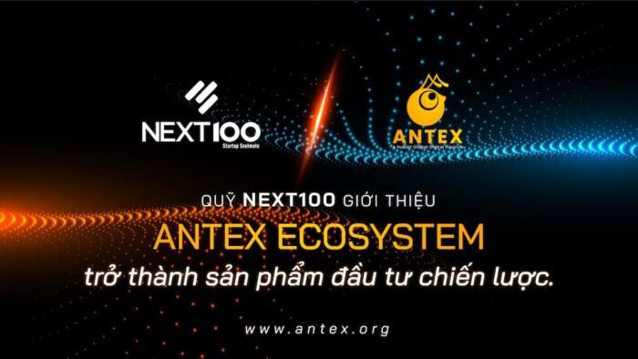 xuanhieu.org Quy Next100 dau tu chien luoc vao Antex Ecosystem 1 700x394 - Antex được đầu tư chiến lược bởi Quỹ Next100-NextTech của Shark Bình