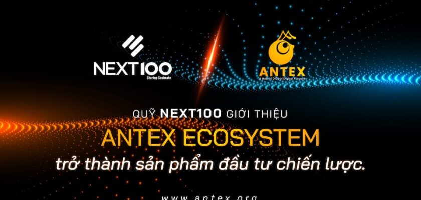 xuanhieu.org Quy Next100 dau tu chien luoc vao Antex Ecosystem 840x400 - Antex được đầu tư chiến lược bởi Quỹ Next100-NextTech của Shark Bình