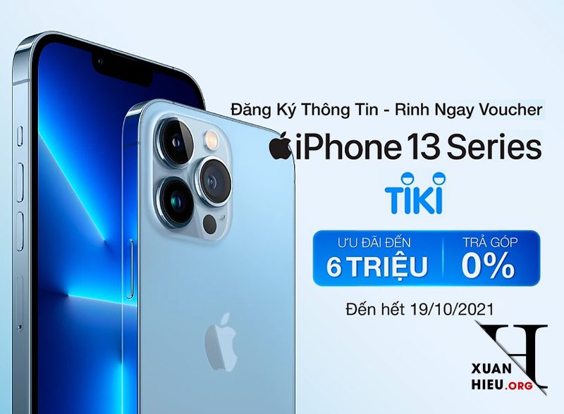 xuanhieu.org iphone 13 pro max tiki giam 6 trieu - Voucher Apple iPhone 13 series chính hãng VN trên Tiki