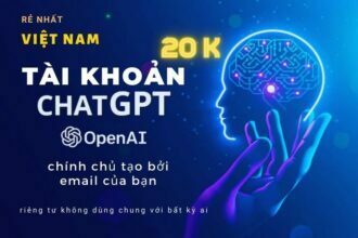 SHARE HƠN 240 TÀI KHOẢN CHATGPT MIỄN PHÍ [cập nhật liên tục]