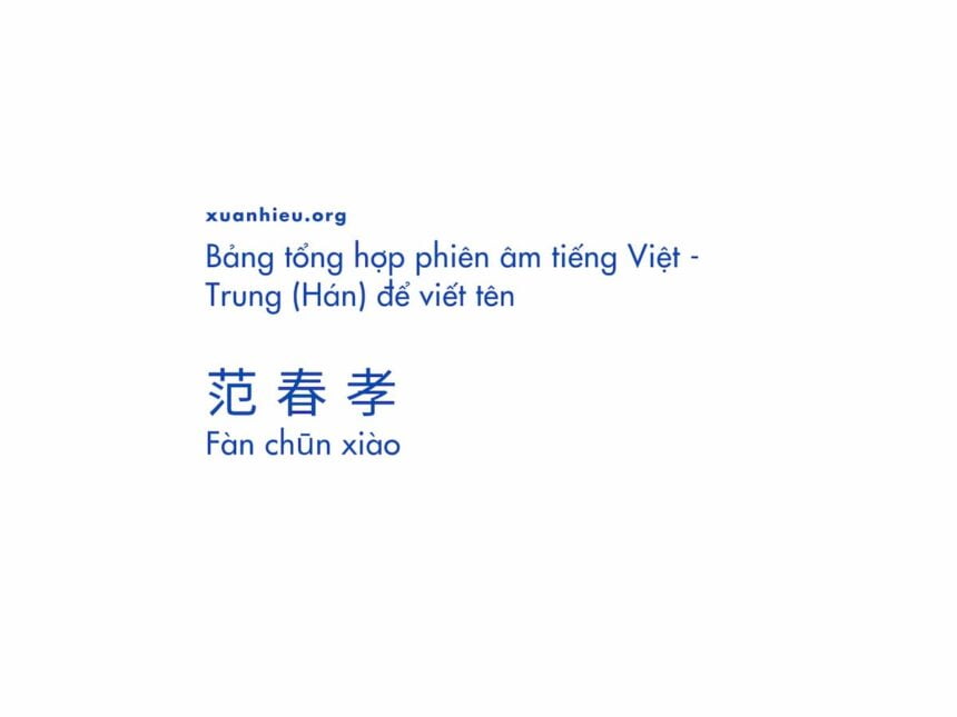 Bảng tổng hợp phiên âm tiếng Việt – Trung (Hán) để viết tên